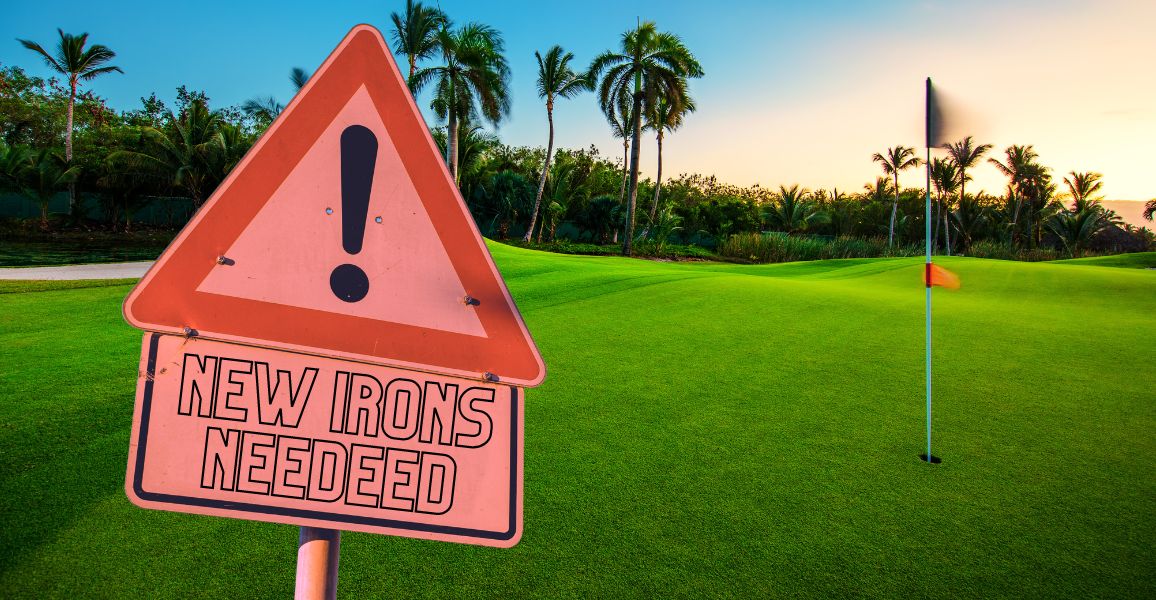 Sign that tells you you need new golf irons on a golf course